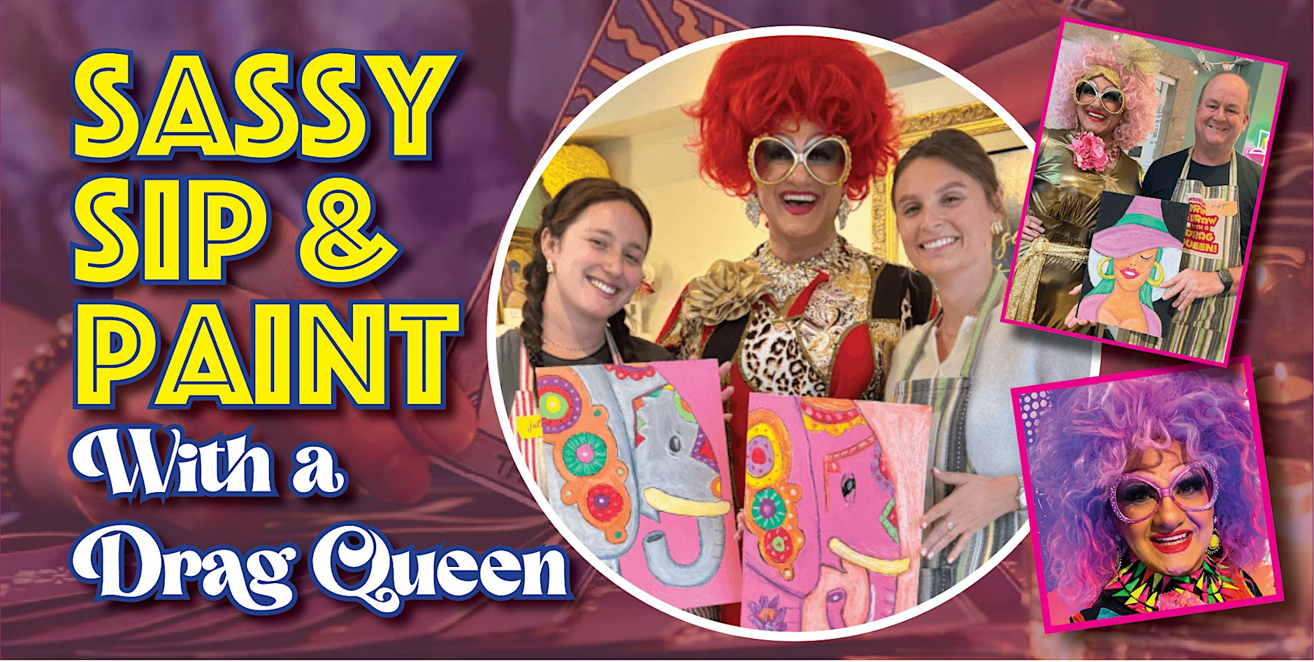 Sassy Sip and Paint with a Drag Queen Workshop