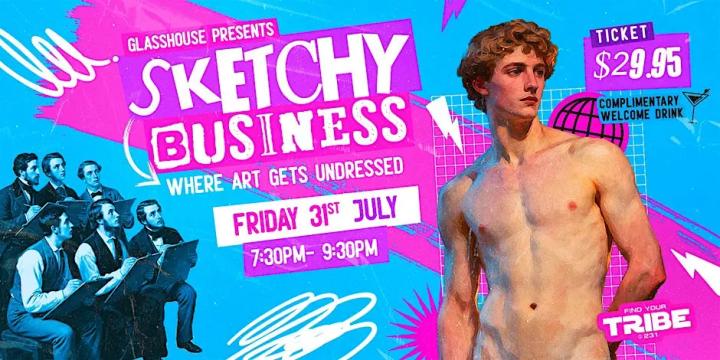 Sketchy Business - Where Art gets Undressed MONTHLY LIVE NUDE SKETCH NIGHT