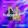 PLANET POP - Fridays