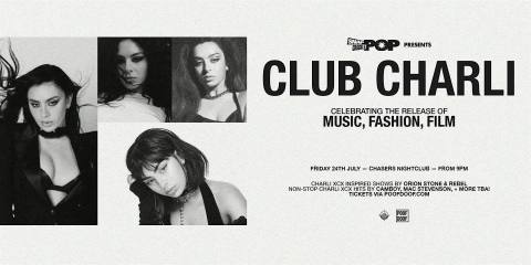 Snap Crackle Pop: Club Charli - Fri 24th July