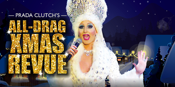 Prada's All Drag Xmas Revue