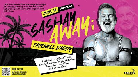 SASHAY AWAY - FAREWELL DADDY