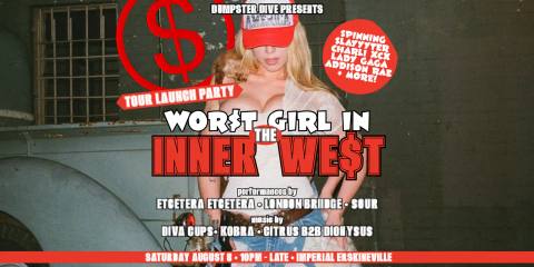 Wor$T Girl In The Inner We$t - Tour Launch Party