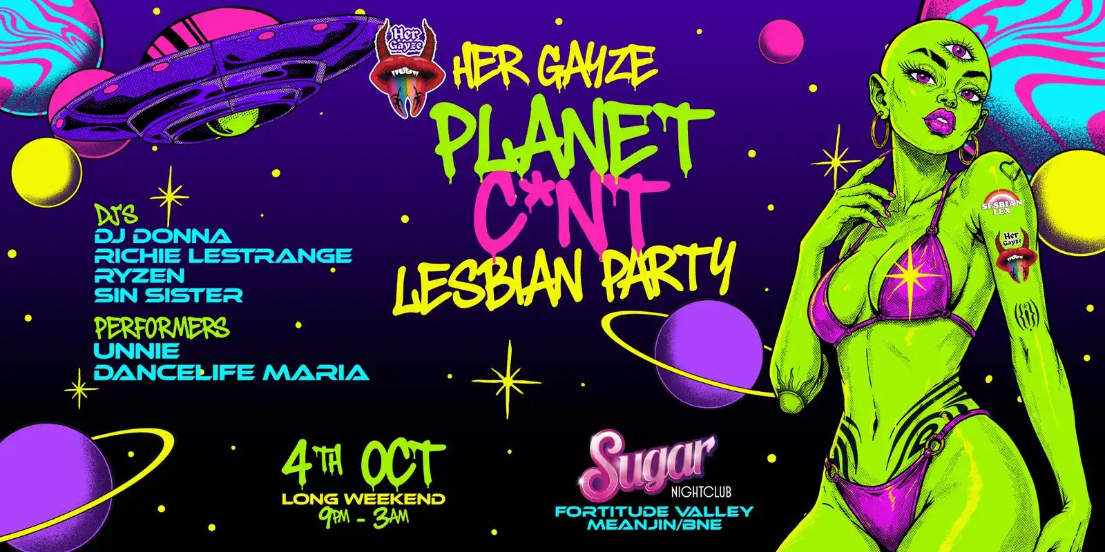 HER GAYZE Planet C*nt Lesbian Party in Meanjin/BNE
