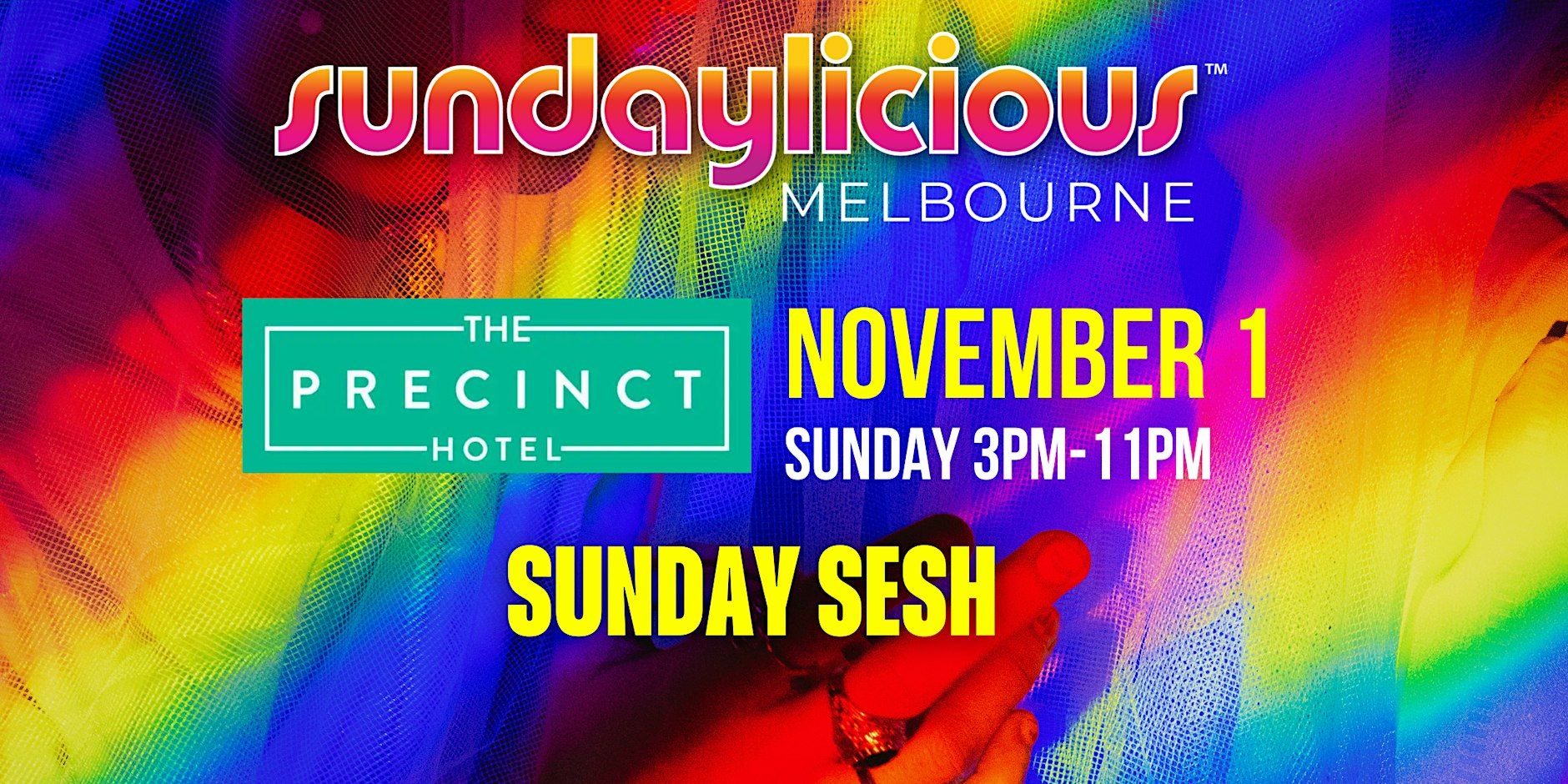 SUNDAYLICIOUS MELBOURNE | NOV 1 | SUNDAY 3PM - 11PM | THE PRECINCT