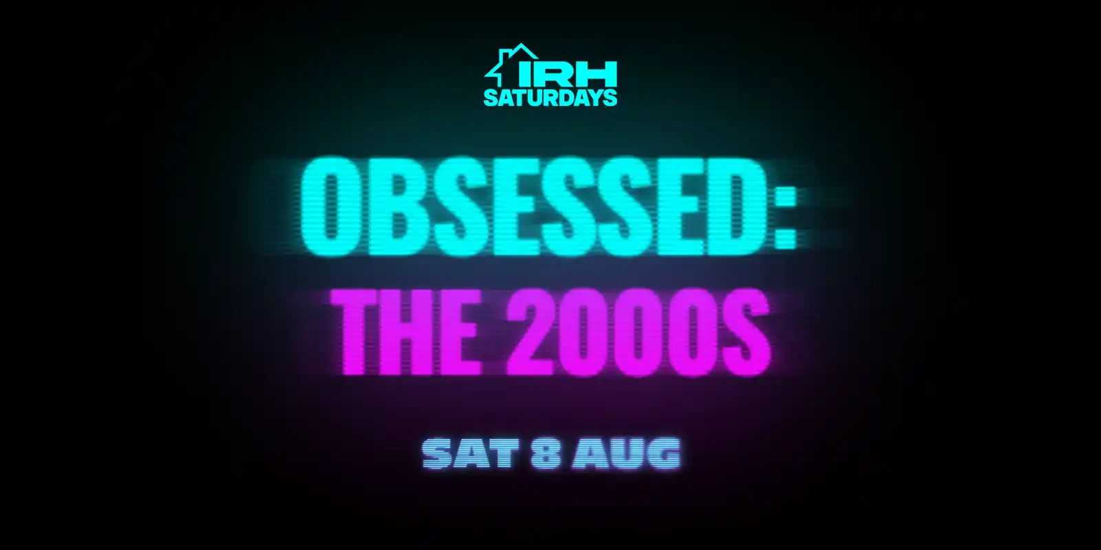OBSESSED: The 2000s Party