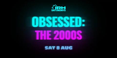 OBSESSED: The 2000s Party