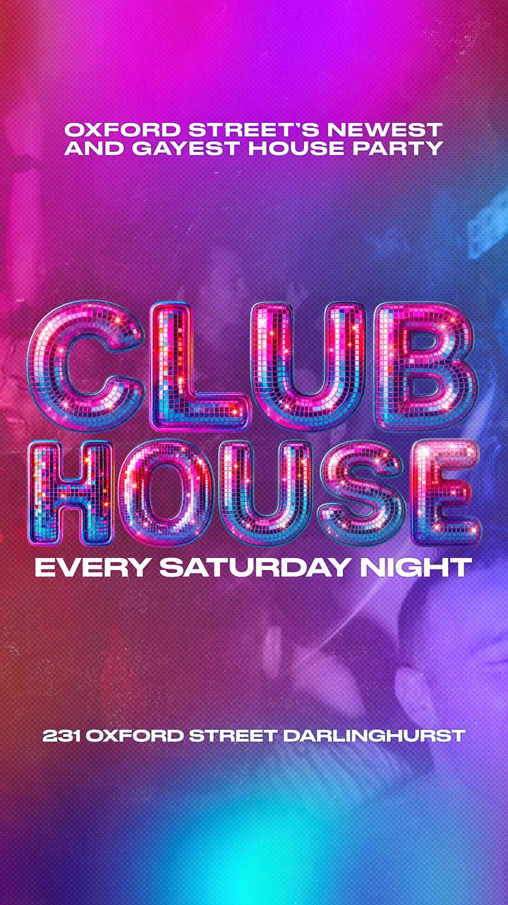 CLUBHOUSE - Every Saturday