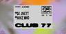 Club 77: DJ JNETT, Mike Who