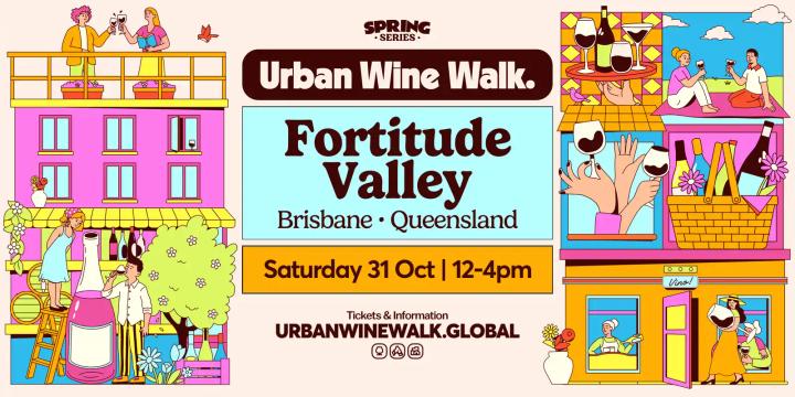 Urban Wine Walk | Fortitude Valley (QLD) - Weekend One