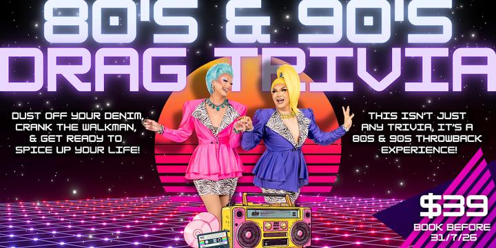 80's & 90's Drag Trivia - PENRITH