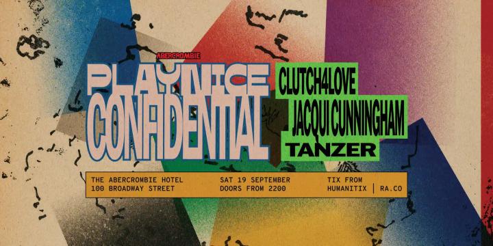 PLAYNICE CONFIDENTIAL 015 | CLUTCH4LOVE + JACQUI CUNNINGHAM + TANZER