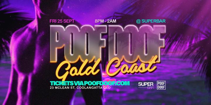 POOF DOOF Gold Coast - Friday 25th September