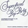 Superficial: Pop Party - Sydney