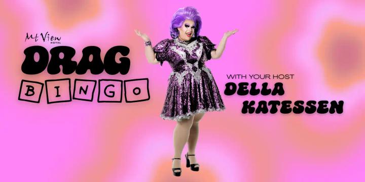 Drag Bingo with Della Katessen | Mt View Hotel (November)